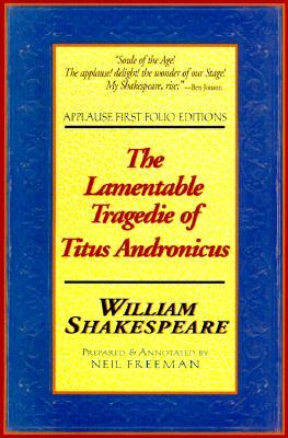 The Lamentable Tragedie of Titus Andronicus