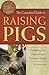The Complete Guide to Raising Pigs Everything You Need to Know Explained Simply