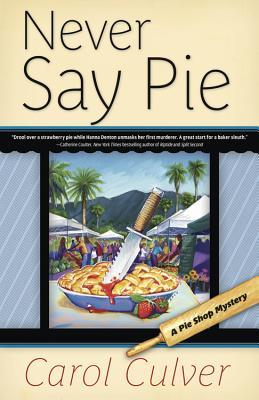 Never Say Pie (A Pie Shop Mystery, #2)