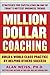 Million Dollar Coaching: Bu...
