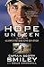 Hope Unseen by Cap. Scotty Smiley
