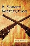 A Savage Retribution A Savage Retribution