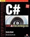 C# Programming Tips & Techniques C# Programming Tips & Techniques