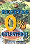 Recetas 0% colesterol / 0% cholesterol recipes (Spanish Edition) Recetas 0% colesterol / 0% cholesterol recipes (Spanish Edition)