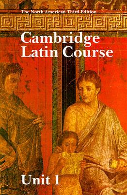 Cambridge Latin Course Unit 1 Student's book North American edition (North American Cambridge Latin Course)