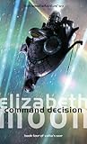 Command Decision by Elizabeth Moon