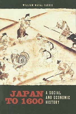 Japan to 1600: A Social and Economic History (Perfect Paperback)