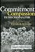 Commitment and Compassion in Psychoanalysis: Selected Papers of Edward M. Weinshel