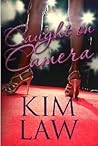 Caught on Camera by Kim Law