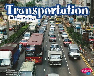 Transportation in Many Cultures (Life Around the World)