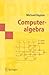 Computeralgebra (Masterclass) (German Edition)