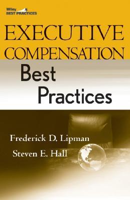 Executive Compensation Best Practices (Wiley Best Practices)