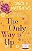 The Only Way Is Up by Carole Matthews