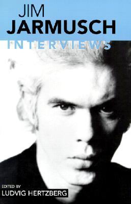 Jim Jarmusch: Interviews