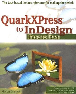QuarkXPress to InDesign: Face to Face (Paperback)