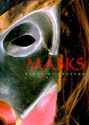 Masks: Faces of Culture (Hardcover)