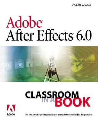 Adobe After Effects 6.0: Classroom in a Book (Paperback)