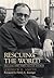 Rescuing the World: The Life and Times of Leo Cherne