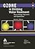 Ozone in Drinking Water Treatment: Process Design, Operation, And Optimization