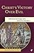 Christ's Victory Over Evil by Peter G. Bolt