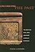 Uncorking the Past: The Quest for Wine, Beer, and Other Alcoholic Beverages