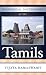Historical Dictionary of the Tamils (Historical Dictionaries of Peoples and Cultures)