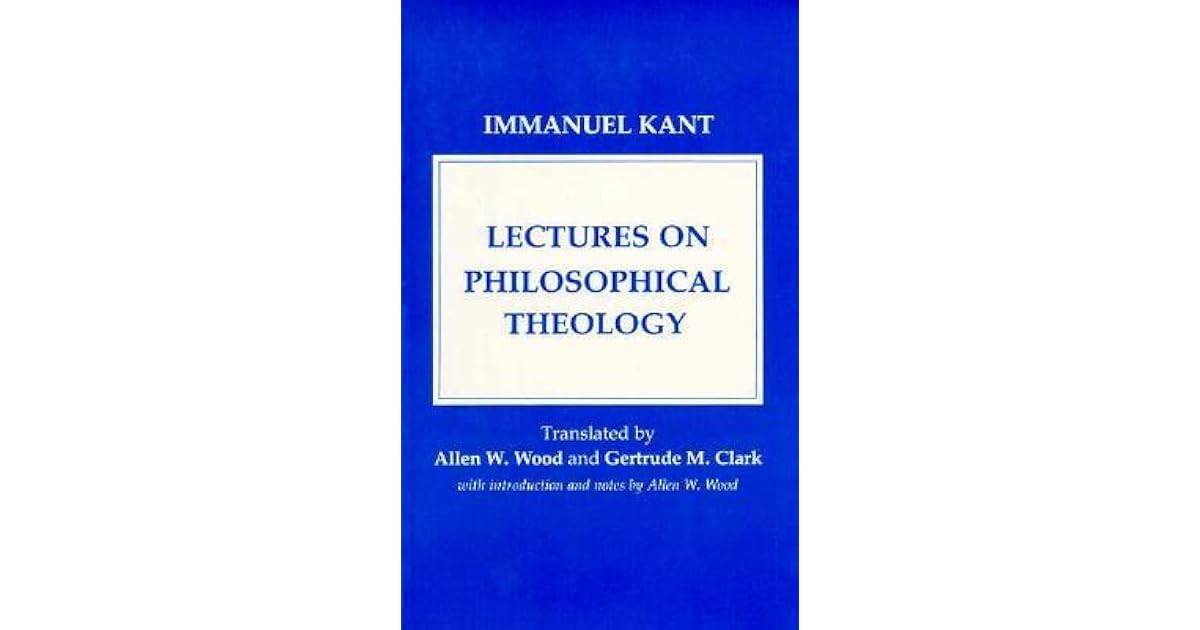 Lectures on Philosophical Theology: A Study of the Rational
