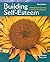 Building Self-Esteem: Strategies for Success in School and Beyond (3rd Edition)