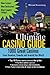 The Ultimate Casino Guide: 1000 Great Casinos from America, Canada and Around the World