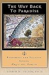 The Way Back to Paradise: Restoring the Balance between Magic and Reason The Way Back to Paradise: Restoring the Balance between Magic and Reason