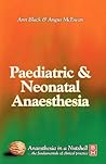 Paediatric & Neonatal Anaesthesia: Anaesthesia In A Nutshell Paediatric & Neonatal Anaesthesia: Anaesthesia In A Nutshell