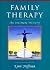 Family Therapy: An Intimate...