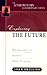 Exploring the Future (John Phillips Commentary Series)