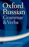 Oxford Russian Grammar and Verbs by Terence Wade