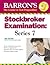 Barron s Stockbroker Examination, Series 7