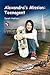 Alexandra's Mission: Teenagent (Teenagent Series, #1)