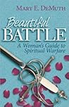 Beautiful Battle by Mary E. DeMuth