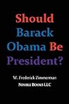Should Barack Obama Be President?
