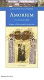 Amorium: A Byzantine City in Anatolia - An Archaeological Guide (Homer Archaeological Guides)