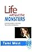 Life Without the Monsters: A Practical Guide to Overcoming Fear, Anxiety, and Depression