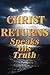 Christ Returns: Speaks His Truth