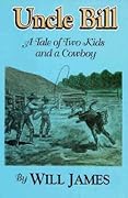 Uncle Bill: A Tale Of Two Kids And A Cowboy