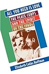 All You Need Is Love: The Peace Corps and the Spirit of the 1960s