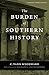 The Burden of Southern History (Southern Literary Studies)