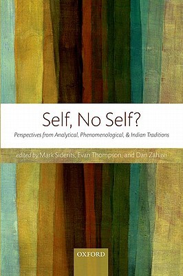 Self, No Self?: Perspectives from Analytical, Phenomenological, and Indian Traditions (Hardcover)