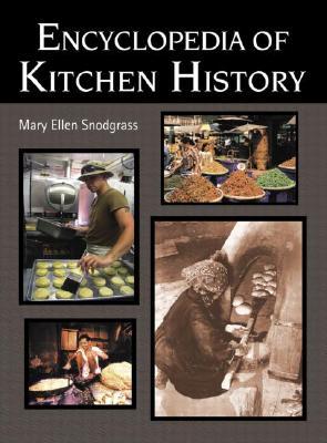 Encyclopedia of Kitchen History (Hardcover)