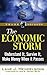 The Economic Storm: Understand It, Survive It, Make Money When It Passes