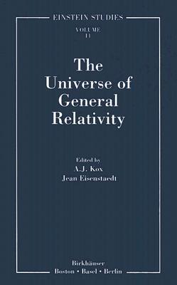 The Universe of General Relativity (Einstein Studies, 11)