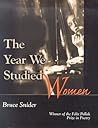 The Year We Studied Women (Felix Pollak Prize in Poetry)