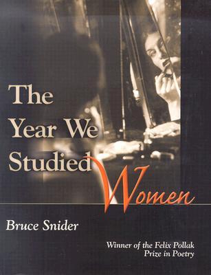 The Year We Studied Women (Felix Pollak Prize in Poetry)